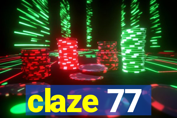 claze 77